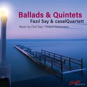 Say  Casalquartett - Ballads & Quintets  CD